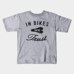 In Bikes We Trust Kids T-Shirt